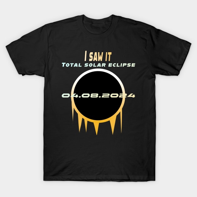 I Saw It Solar Eclipse T-Shirt T-Shirt by GreenMary Design